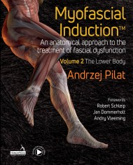 Myofascial Induction™ Volume 2: The Lower Body