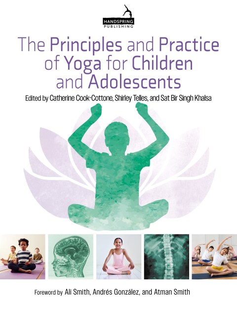 The Principles and Practice of Yoga for Children and Adolescents