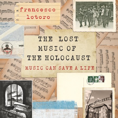 The Lost Music of the Holocaust