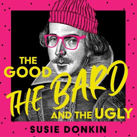 The Good, the Bard and the Ugly