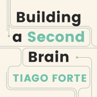 Building a Second Brain