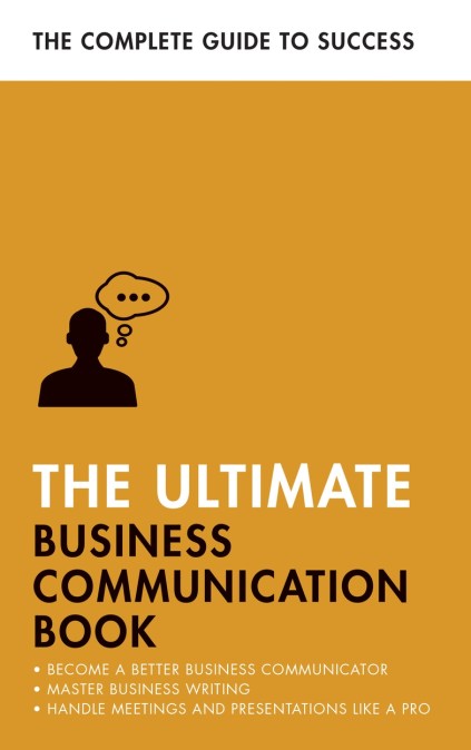 The Ultimate Business Communication Book