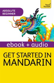 Get Started in Beginner's Mandarin Chinese:Teach Yourself (New Edition)