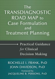 Transdiagnostic Road Map to Case Formulation and Treatment Planning