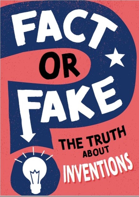 Fact or Fake?: The Truth About Inventions
