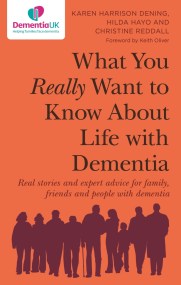 What You Really Want to Know About Life with Dementia