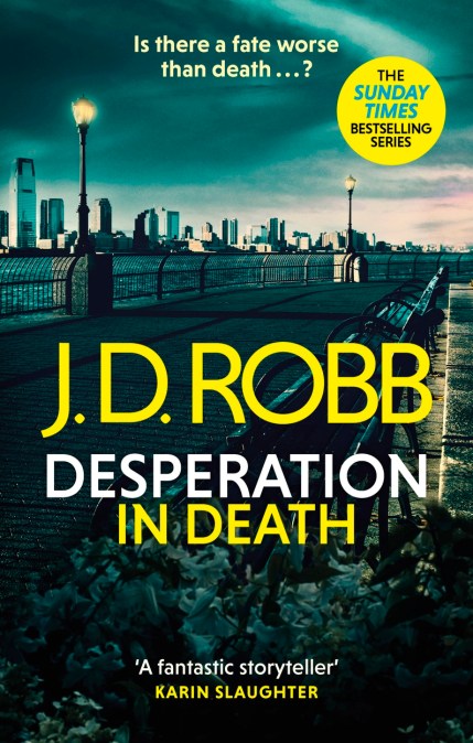 Desperation in Death: An Eve Dallas thriller (In Death 55)