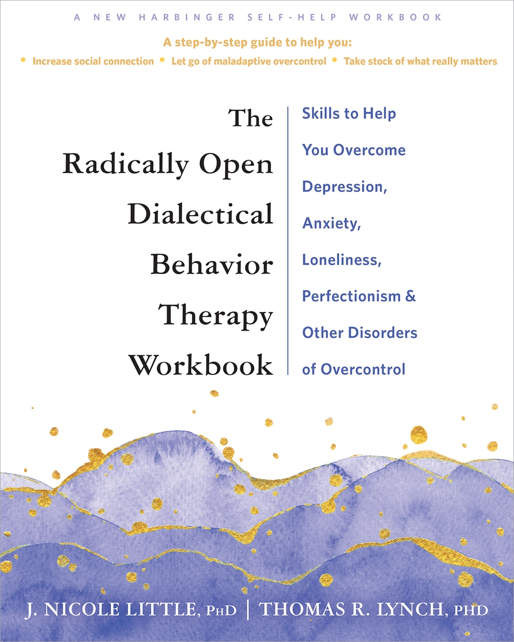 The Radically Open Dialectical Behavior Therapy Workbook By Thomas R