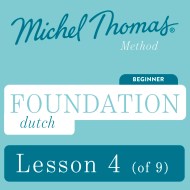 Foundation Dutch (Michel Thomas Method) - Lesson 4 of 9