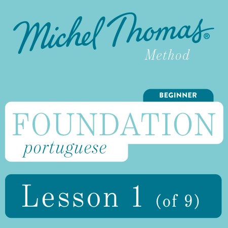 Foundation Portuguese (Michel Thomas Method) - Lesson 1 of 9