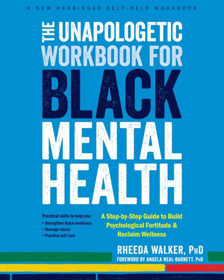 The Unapologetic Workbook for Black Mental Health