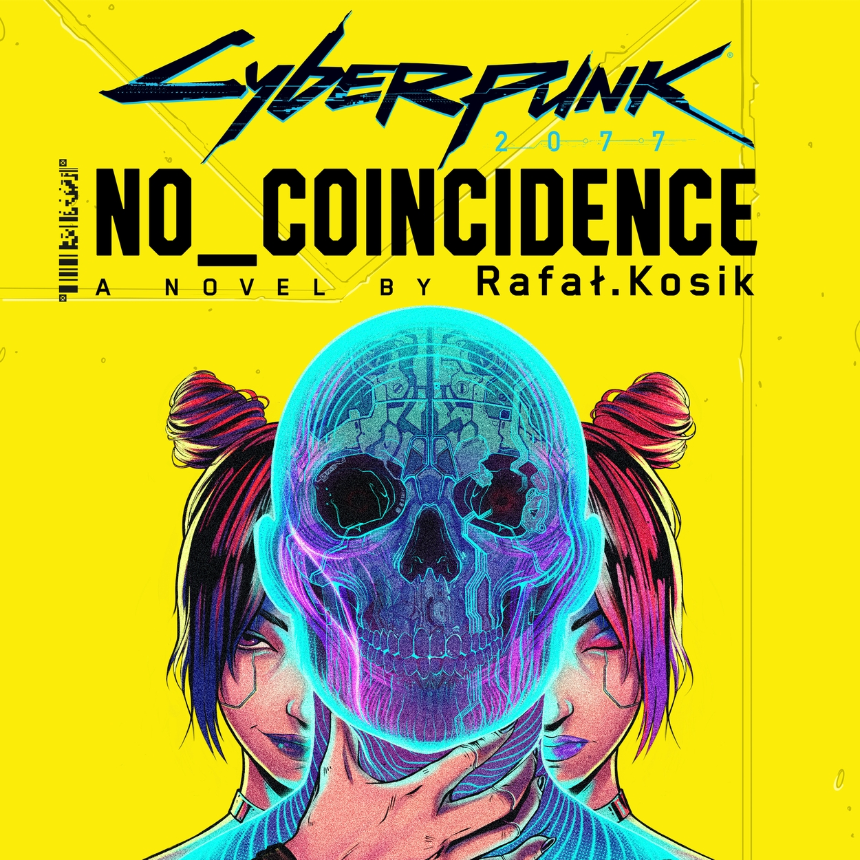 Cyberpunk 2077: No Coincidence by Rafal Kosik | Hachette UK