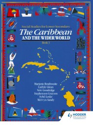 Heinemann Social Studies for Lower Secondary Book 3 – The Caribbean   and the Wider World