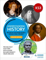 Understanding History: Key Stage 3: Britain in the wider world, Roman times–present: Updated Edition