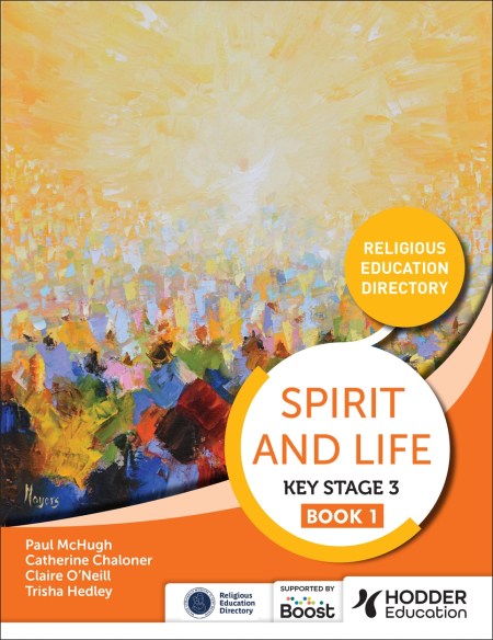 Spirit and Life: Religious Education Curriculum Directory for Catholic Schools Key Stage 3 Book 1 Boost eBook