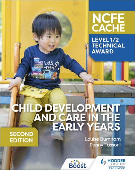 NCFE CACHE Level 1/2 Technical Award in Child Development and Care in the Early Years Second Edition Boost eBook