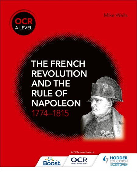OCR A Level History: The French Revolution and the rule of Napoleon 1774-1815 Boost eBook