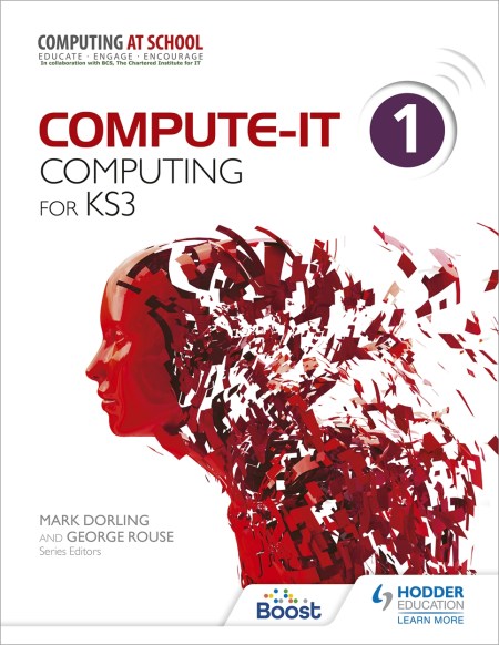 Compute-IT: Student's Book 1 - Computing for KS3 Boost eBook