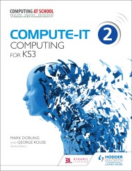 Compute-IT: Student’s Book 2 – Computing for KS3