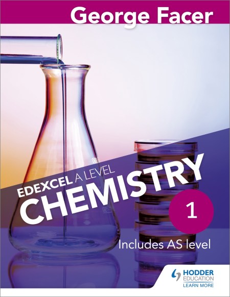 George Facer's Edexcel A Level Chemistry Student Book 1