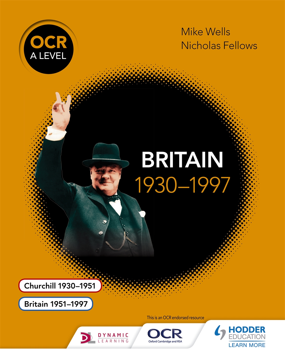 OCR A Level History: Britain 1930–1997 By Nicholas Fellows | Hachette UK