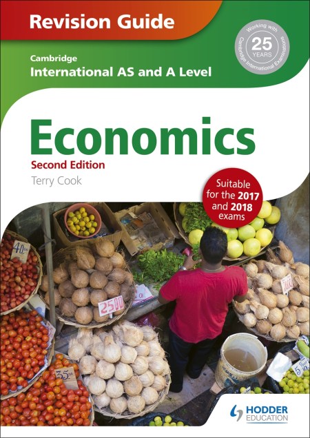 Cambridge International AS/A Level Economics Revision Guide second edition