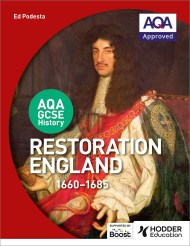 AQA GCSE History: Restoration England, 1660-1685