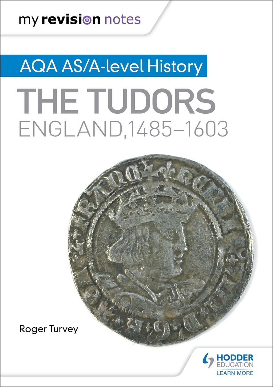My Revision Notes Aqa Asa Level History The Tudors England 1485