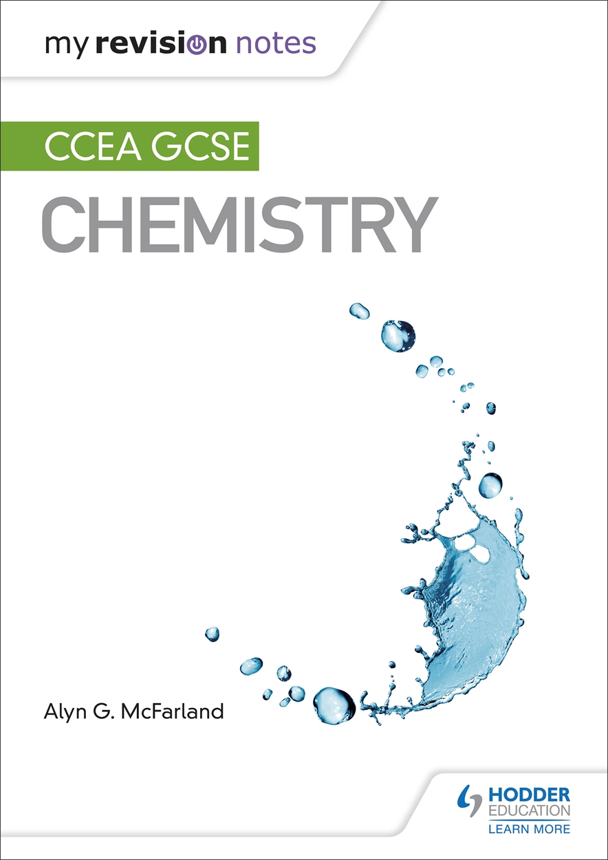 My Revision Notes: CCEA GCSE Chemistry by Alyn G. McFarland | Hachette UK