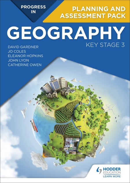 Progress in Geography: Key Stage 3 Planning and Assessment Pack