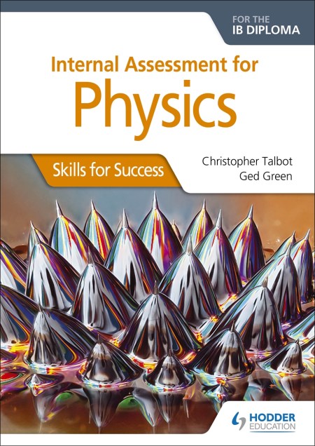 Internal Assessment Physics for the IB Diploma: Skills for Success