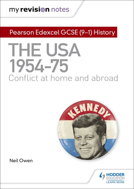 My Revision Notes: Pearson Edexcel GCSE (9-1) History: The USA, 1954–1975: conflict at home and abroad