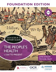 OCR GCSE (9–1) History B (SHP) Foundation Edition: The People's Health c.1250 to present