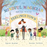 The Mindful Magician and the Trip to Feelings Town