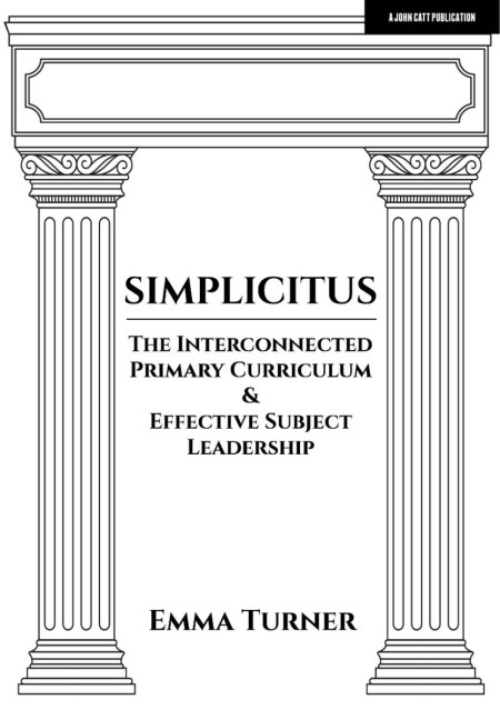 Simplicitus: The Interconnected Primary Curriculum & Effective Subject Leadership