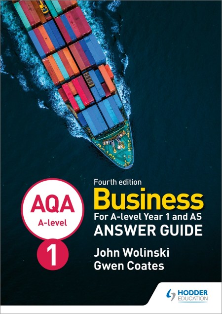 AQA A-level Business Year 1 and AS Fourth Edition Answer Guide (Wolinski and Coates)