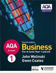 AQA A-level Business Year 1 and AS Fourth Edition (Wolinski and Coates)