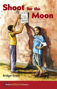 Hodder African Readers: Shoot for the Moon