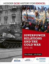 Hodder GCSE History for Edexcel: Superpower relations and the Cold War, 1941-91