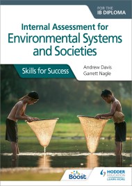 Internal Assessment for Environmental Systems and Societies for the IB Diploma