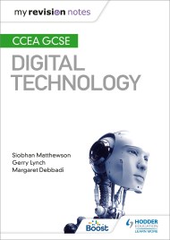 My Revision Notes: CCEA GCSE Digital Technology