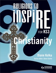 Religions to InspiRE for KS3: Christianity Pupil’s Book