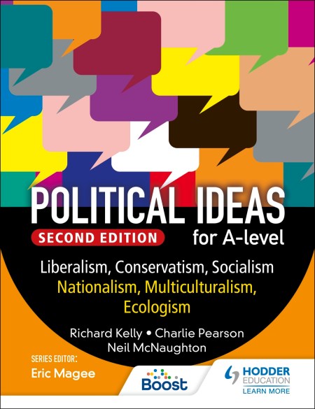 Political ideas for A Level: Liberalism, Conservatism, Socialism, Multiculturalism, Nationalism, Ecologism 2nd Edition Boost eBook