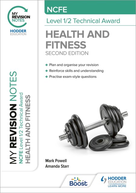 My Revision Notes: NCFE Level 1/2 Technical Award in Health and Fitness, Second Edition Boost eBook