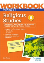 AQA GCSE Religious Studies Specification A Christianity, Judaism and the Religious, Philosophical and Ethical Themes Workbook