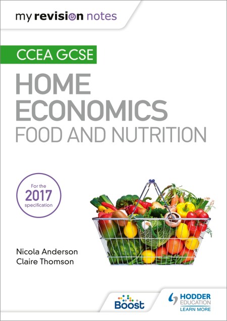 My Revision Notes: CCEA GCSE Home Economics: Food and Nutrition Boost eBook
