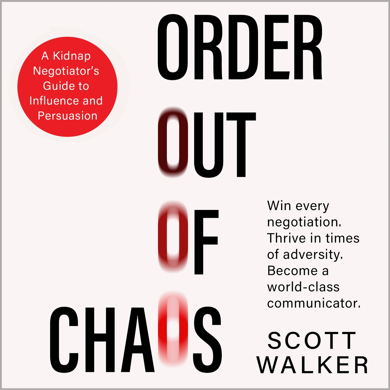 Order Out Of Chaos By Scott Walker Hachette Uk