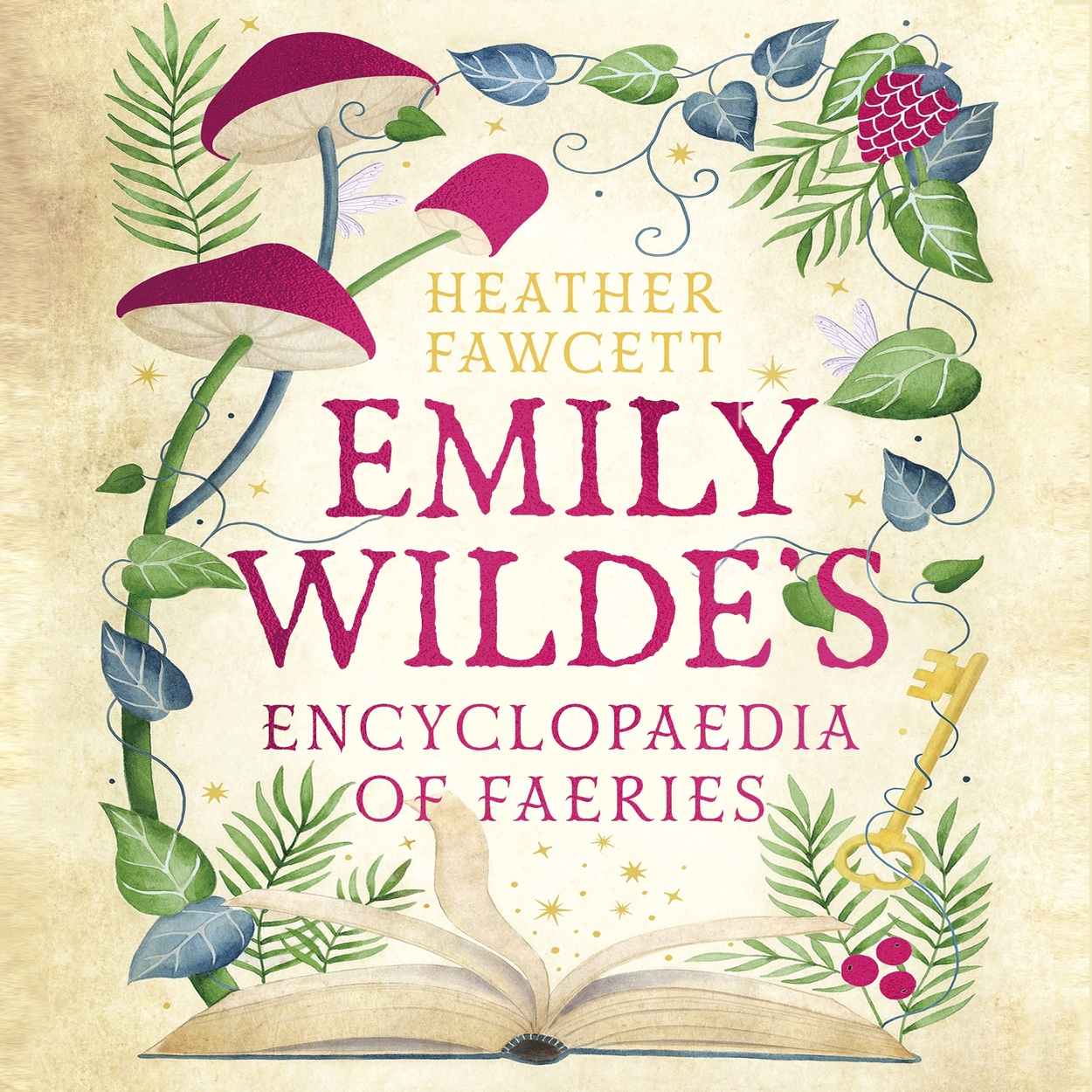 Emily Wilde's Encyclopaedia Of Faeries By Heather Fawcett 