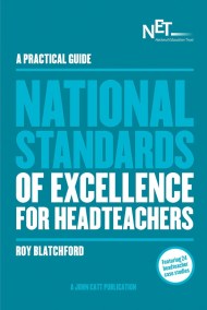 A Practical Guide: The National Standards of Excellence for Headteachers