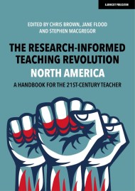 The Research-Informed Teaching Revolution – North America: A Handbook for the 21st Century Teacher